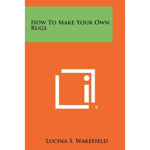 How to Make Your Own Rugs - Paperback