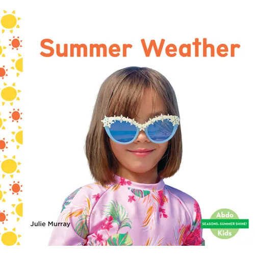 Summer Weather - Library Binding