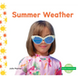 Summer Weather - Library Binding
