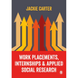 Work Placements, Internships & Applied Social Research - Paperback