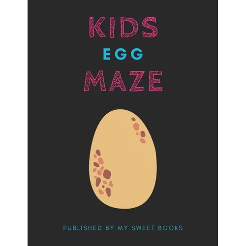Kids Egg Mazes: Maze Activity Book for Kids Great for Critical Thinking Skills, An Amazing Maze Activity Book for Kids - Paperback
