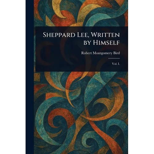 Sheppard Lee, Written by Himself - Paperback