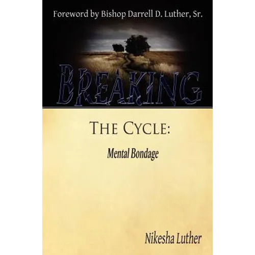Breaking The Cycle: Mental Bondage - Paperback