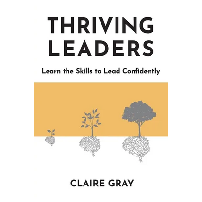 Thriving Leaders: Learn the Skills to Lead Confidently - Paperback