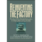 Reinventing the Factory: Productivity Breakthroughts in Manufacturing Today - Paperback