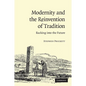 Modernity and the Reinvention of Tradition: Backing Into the Future. Stephen Prickett - Paperback