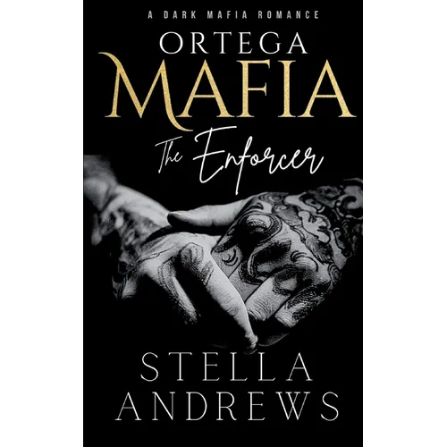 Ortega Mafia - The Enforcer: A Dark Mafia Romance - Paperback