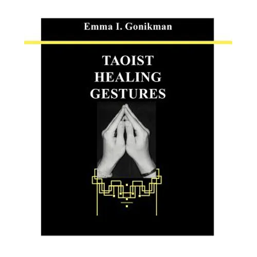 Taoist Healing Gestures - Paperback