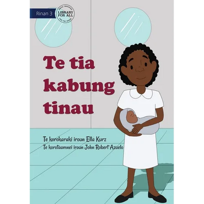 My Mother Is A Midwife - Te tia kabung tinau (Te Kiribati) - Paperback