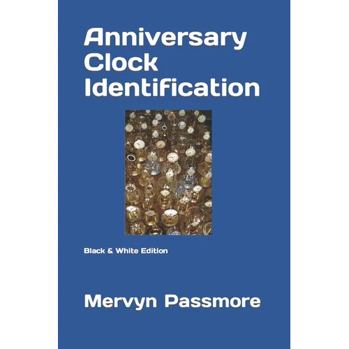 Anniversary Clock Identification: Black & White Edition - Paperback