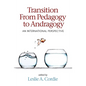 Transition from Pedagogy to Andragogy: An International Perspective - Paperback