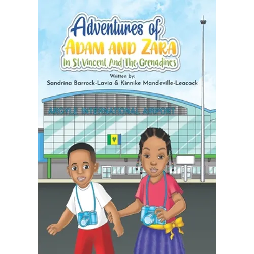 Adventures of Adam and Zara in St. Vincent and the Grenadines - Paperback