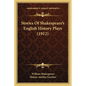 Stories Of Shakespeare's English History Plays (1912) - Paperback