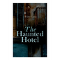 The Haunted Hotel: Murder Mystery - Paperback