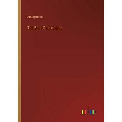The Bible Rule of Life - Paperback