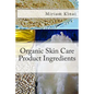 Organic Skin Care Product Ingredients - Paperback