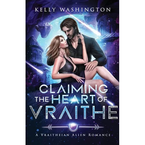 Claiming the Heart of Vraithe: A Vraitheian Alien Romance - Paperback