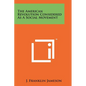 The American Revolution Considered As A Social Movement - Paperback