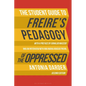 The Student Guide to Freire's 'Pedagogy of the Oppressed' - Hardcover
