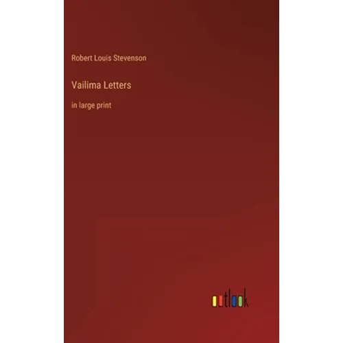 Vailima Letters: in large print - Hardcover