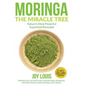 Moringa The Miracle Tree: Nature's Most Powerful Superfood Revealed, Nature's All In One Plant for Detox, Natural Weight Loss, Natural Health - Paperback