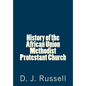 History of the African Union Methodist Protestant Church - Paperback