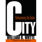 City: Rediscovering the Center - Paperback