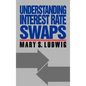 Understanding Interest Rate Swaps - Hardcover