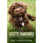 The Lagotto Romagnolo, A Down To Earth Introduction - Paperback