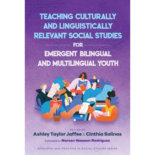 Teaching Culturally and Linguistically Relevant Social Studies for Emergent Bilingual and Multilingual Youth - Paperback