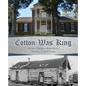 Cotton Was King: Franklin - Colbert - Paperback