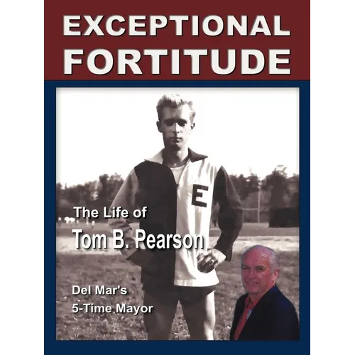 Exceptional Fortitude: The Life Of Tom B. Pearson - Paperback