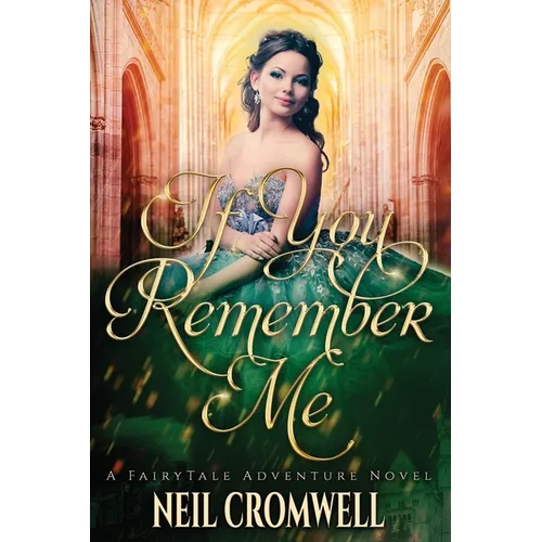 If You Remember Me: A Royal Family of Oz Fantasy - Paperback
