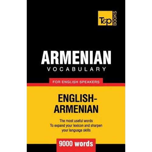 Armenian vocabulary for English speakers - 9000 words - Paperback