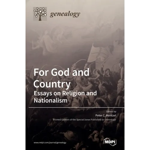 For God and Country: Essays on Religion and Nationalism - Hardcover