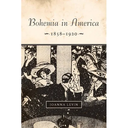 Bohemia in America, 1858a 1920 - Hardcover