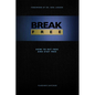 Break Free: How to get free and stay free - Paperback