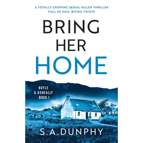 Bring Her Home: A totally chilling and unputdownable serial killer thriller - Paperback