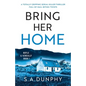 Bring Her Home: A totally chilling and unputdownable serial killer thriller - Paperback