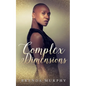 Complex Dimensions - Paperback