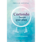 Cortando Los Lazos Que Atan - Paperback