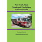 New York State Municipal Firefighter Exam Review Guide - Paperback