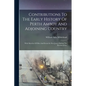 Contributions To The Early History Of Perth Amboy And Adjoining Country: With Sketches Of Men And Events In New Jersey During The Provincial Era - Paperback