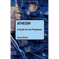Atheism: A Guide for the Perplexed - Paperback