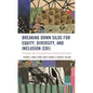 Breaking Down Silos for Equity, Diversity, and Inclusion (Edi): Teaching and Collaboration Across Disciplines - Hardcover