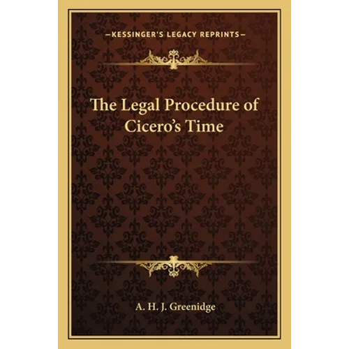 The Legal Procedure of Cicero's Time - Paperback