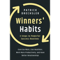 Winners' Habits: 3 Steps to Powerful Success Routines. Exercise More, Live Healthier, Work More Productively, and Have Better Relationships - Paperback