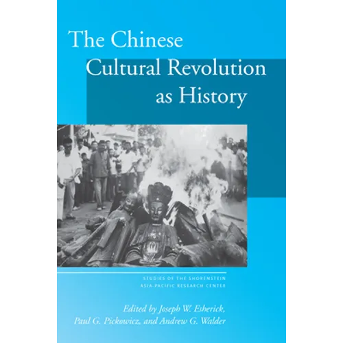 The Chinese Cultural Revolution as History - Paperback