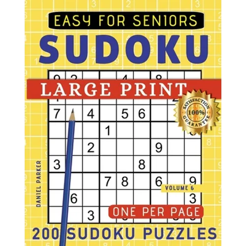 Large Print Easy Sudoku Puzzle Book For Seniors: 200 Sudoku Puzzles For Adults; Volume 6 - Paperback
