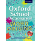 Oxford School Dictionary of Word Origins - Paperback